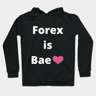 Forex is Bae Hoodie